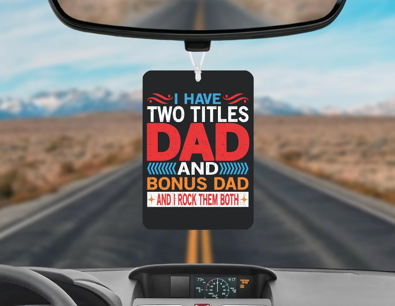 car refresher dad and bonus dad